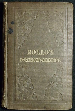 Item #005075 Rollo's Correspondence. Jacob Abbott