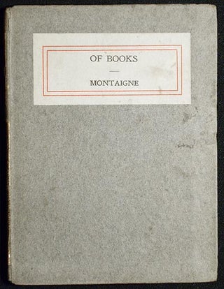 Item #005079 Of Books by Michel Eyquem de Montaigne. Michel de Montaigne