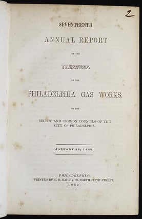 Item #005084 Seventeenth Annual Report of the Trustees of the Philadelphia Gas Works; to the...