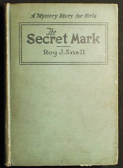 Item #005111 The Secret Mark by Roy J. Snell. Roy Judson Snell.