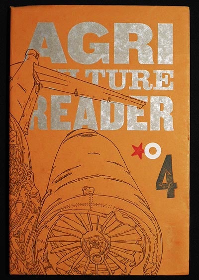 Item #005117 Agriculture Reader No. 4; edited by Jeremy Schmall & Justin Taylor; drawings by Scott Teplin; art direction & design by Amy Mees. Jeremy Schmall, Justin Taylor.
