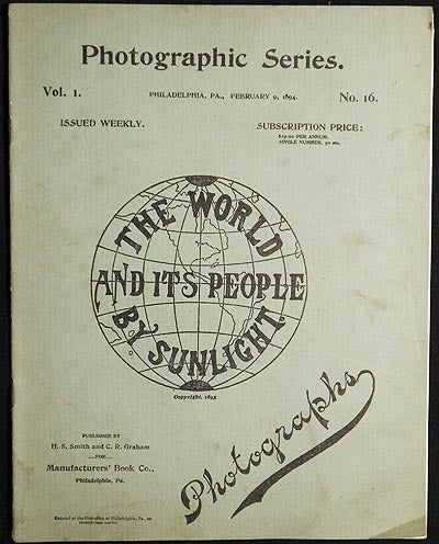 Item #005130 The World and Its People by Sunlight: Photographic Series vol. 1, no. 16 [Feb. 9, 1894]. H. S. Smith, C. R. Graham.