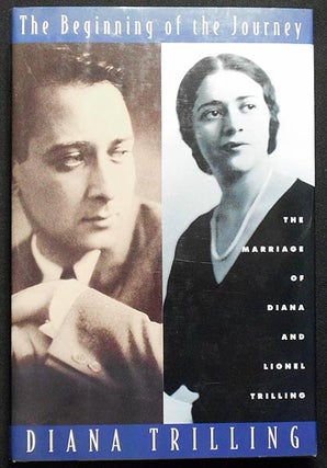 Item #005131 The Beginning of the Journey: The Marriage of Diana and Lionel Trilling. Diana Trilling