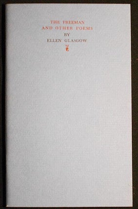 Item #005141 The Freeman and Other Poems by Ellen Glasgow. Ellen Glasgow
