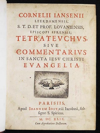 Item #005151 Cornelii Jansenii . . . Tetrateuchus, sive Commentarius in Sancta Jesu Christi...