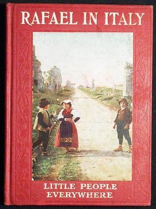 Item #005188 Rafael in Italy by Etta Blaisdell McDonald and Julia Dalrymple. Etta Blaisdell...