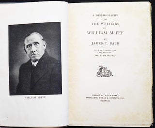 Item #005200 A Bibliography of the Writings of William McFee by James T. Babb; With an...