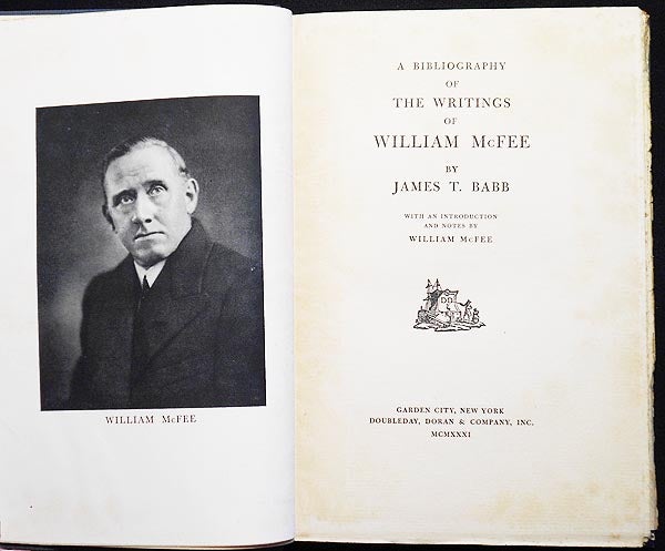 Item #005200 A Bibliography of the Writings of William McFee by James T. Babb; With an Introduction and Notes by William McFee. James T. Babb.