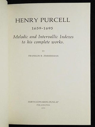 Item #005208 Henry Purcell, 1659-1695: Melodic and Intervallic Indexes to His Complete Works by...