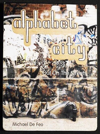 Item #005209 Alphabet City: Out On the Streets by Michael De Feo. Michael De Feo