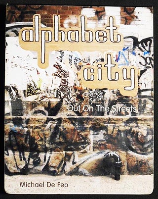 Item #005209 Alphabet City: Out On the Streets by Michael De Feo. Michael De Feo