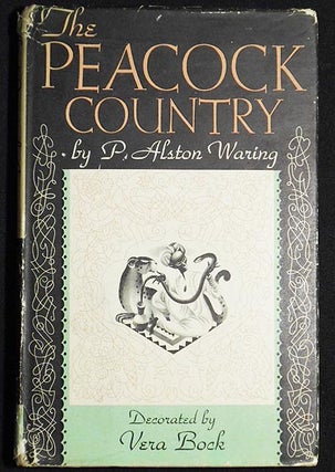Item #005210 The Peacock Country by P. Alston Waring; Decorated by Vera Bock. P. Alston Waring