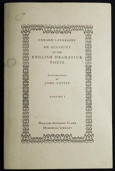 Item #005217 An Account of the English Dramatick Poets; Introduction by John Loftis -- Vol. 1. Gerard Langbaine.