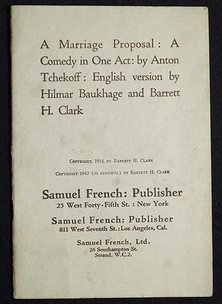 Item #005235 A Marriage Proposal: A Comedy in One Act by Anton Tchekoff; English version by...