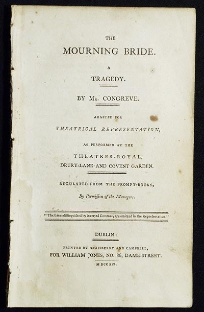 Item #005249 The Mourning Bride: A Tragedy by Mr. Congreve; Adapted for Theatrical Representation, as Performed at the Theatres-Royal, Drury-Lane and Covent Garden; Regulated from the Prompt-books, by Permission of the Managers. William Congreve.