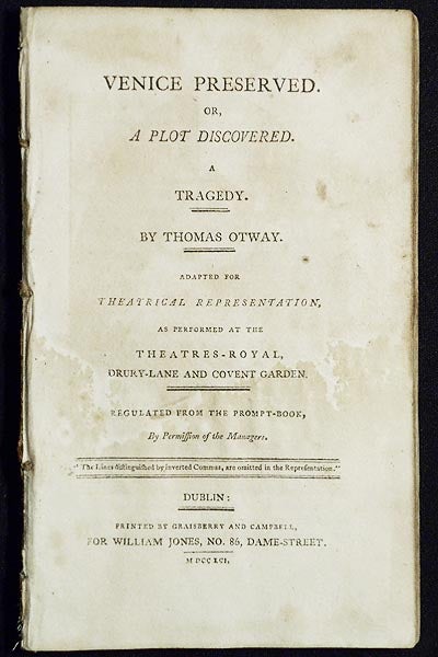 Item #005250 Venice Preserved; or, A Plot Discovered: A Tragedy by Thomas Otway; Adapted for Theatrical Representation, as Performed at the Theatres-Royal, Drury-Lane and Covent Garden; Regulated from the Prompt-books, by Permission of the Managers. Thomas Otway.