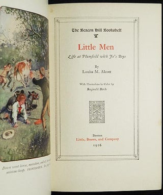 Little Men: Life at Plumfield with Jo's Boys; by Louisa M. Alcott; With Illustrations in Color by Reginald Birch