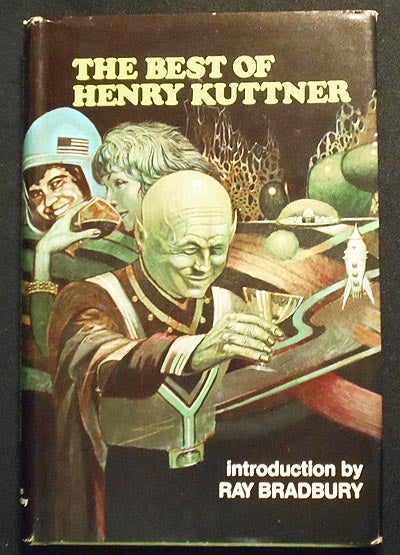 Item #005269 The Best of Henry Kuttner by Henry Kuttner; With a special introduction by Ray Bradbury. Henry Kuttner.