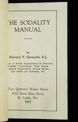 The Sodality Manual by Edward F. Garesche