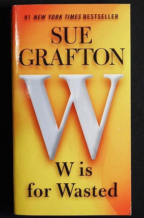 Item #005280 W Is For Wasted. Sue Grafton