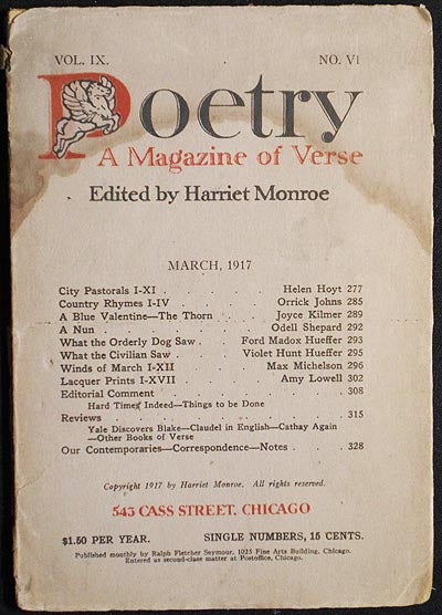 Item #005308 Poetry: A Magazine of Verse; edited by Harriet Monroe -- March, 1917 -- vol. IX no. VI. Harriet Monroe, Joyce Kilmer, Ezra Pound, Ford Madox Ford, Violet Hunt, Amy Lowell.