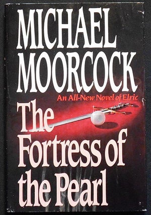 Item #005325 The Fortress of the Pearl: An All-New Novel of Elric. Michael Moorcock