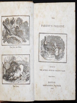Item #005342 The Parent's Present; edited by the Author of Peter Parley's Tales. Samuel Griswold...