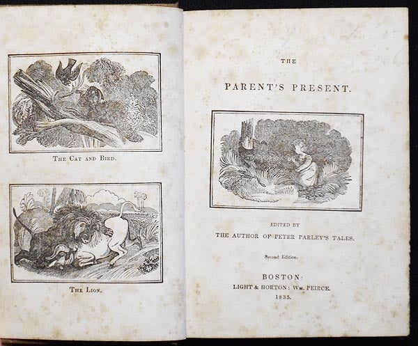 Item #005342 The Parent's Present; edited by the Author of Peter Parley's Tales. Samuel G. Goodrich, Samuel Griswold.