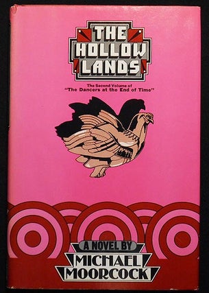 Item #005354 The Hollow Lands: Volume Two of a Trilogy "The Dancers at the End of Time" Michael...