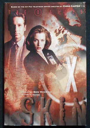Item #005358 The X-Files: Skin. Ben Mezrich