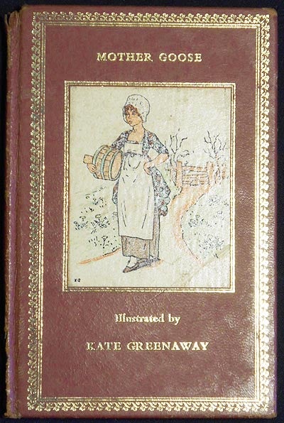 Item #005369 Mother Goose or The Old Nursery Rhymes; Illustrated by Kate Greenaway
