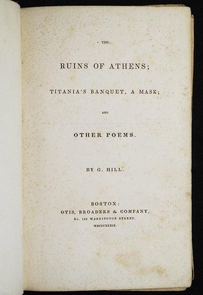 The Ruins of Athens; Titania's Banquet, a Mask; and Other Poems by G. Hill