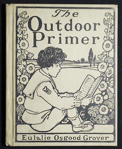 Item #005392 The Outdoor Primer by Eulalie Osgood Grover. Eulalie Osgood Grover.
