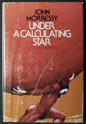 Item #005395 Under a Calculating Star [Del Whitby series]. John Morressy