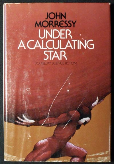 Item #005395 Under a Calculating Star [Del Whitby series]. John Morressy.