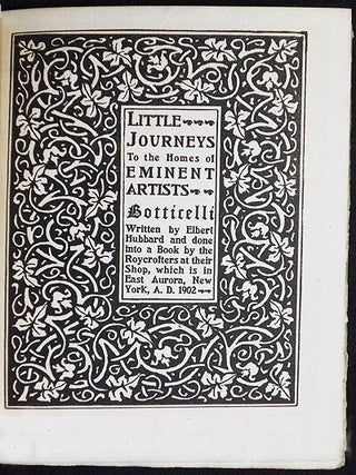 Little Journeys to the Homes of Eminent Artists: Botticelli; Written by Elbert Hubbard