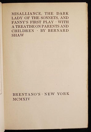 Misalliance, The Dark Lady of the Sonnets, and Fanny's First Play; with a Treatise on Parents and Children by Bernard Shaw