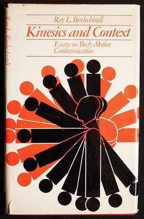 Item #005437 Kinesics and Context: Essays on Body-Motion Communication. Ray L. Birdwhistell