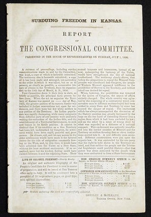 Item #005461 Subduing Freedom in Kansas: Report of the Congressional Committee, Presented in the...