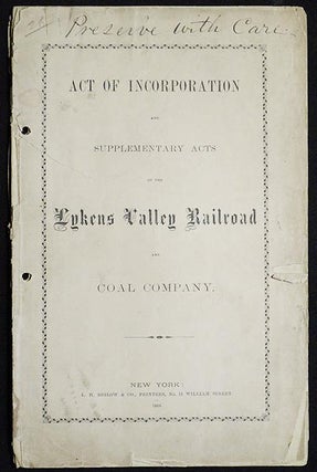 Item #005463 Act of Incorporation and Supplementary Acts of the Lykens Valley Railroad and Coal...