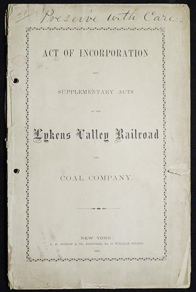 Item #005463 Act of Incorporation and Supplementary Acts of the Lykens Valley Railroad and Coal Company. Lykens Valley Railroad, Coal Company.