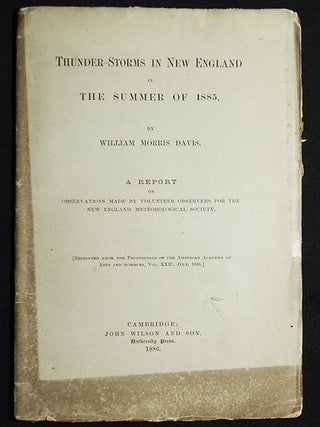 Item #005473 Thunder-Storms in New England in the Summer of 1885 by William Morris Davis; A...