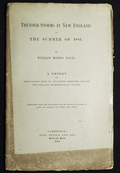 Item #005473 Thunder-Storms in New England in the Summer of 1885 by William Morris Davis; A Report on Observations Made by Volunteer Observers for the New England Meteorological Society. William Morris Davis.
