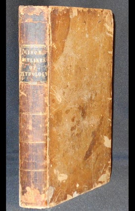 Item #005494 Outlines of Pathology and Practice of Medicine [provenance: Surgeon General Joseph...