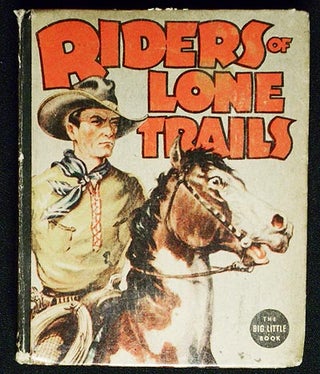 Item #005518 Riders of Lone Trails. Steve Saxton