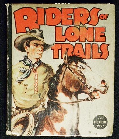 Item #005518 Riders of Lone Trails. Steve Saxton.