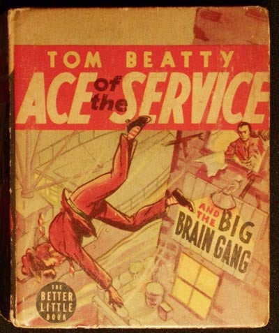 Item #005519 Tom Beatty Ace of the Service and the Big Brain Gang by Rex Loomis; Illustrated by William Mark Young. Rex Loomis.