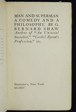 Item #005522 Man and Superman: A Comedy and a Philosophy by Bernard Shaw. George Bernard Shaw
