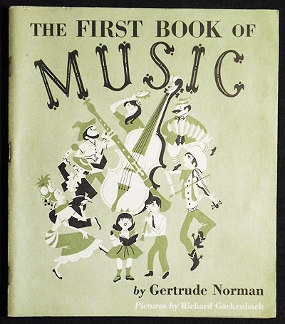 Item #005530 The First Book of Music by Gertrude Norman; Pictures by Richard Gackenbach. Gertrude Norman.