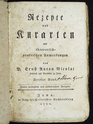 Item #005558 Rezepte und Kurarten mit theoretisch-praktischen Anmerkungen von D. Ernst Anton...